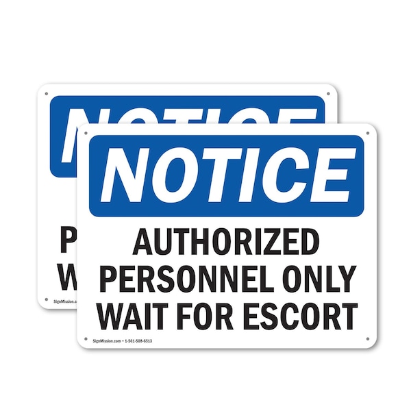 Signmission Authorized Personnel Only Wait For Escort OSHA Notice Sign, Plastic, 10in W x 7in L, 2PK OS-2PACK-NS-P-710-L-10249 - main
